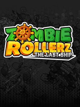 Zombie Rollerz: The Last Ship cover
