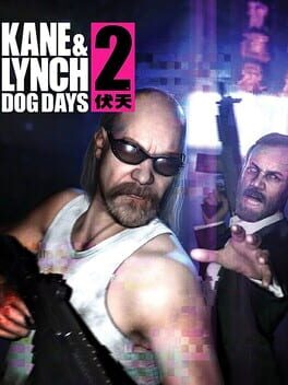 Kane & Lynch 2: Dog Days cover